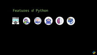 Features of Python
 