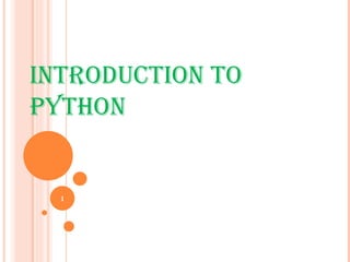 INTRODUCTION TO PYTHON 