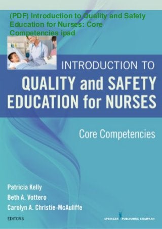(PDF) Introduction to Quality and Safety
Education for Nurses: Core
Competencies ipad
 
