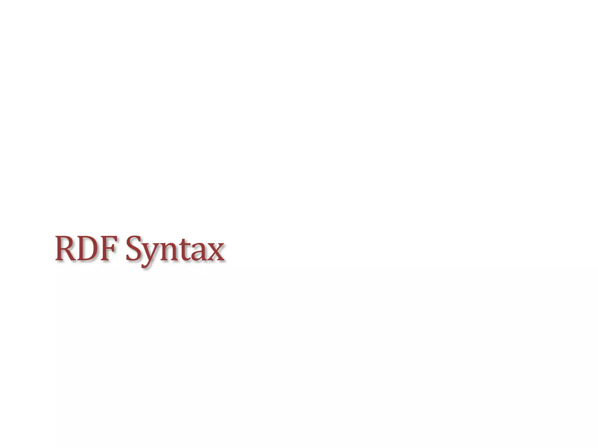 RDF Syntax
 