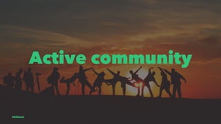 Active community
@EliSawic
 