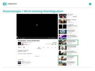 58
Disadvantages / Word meaning disambiguation
 