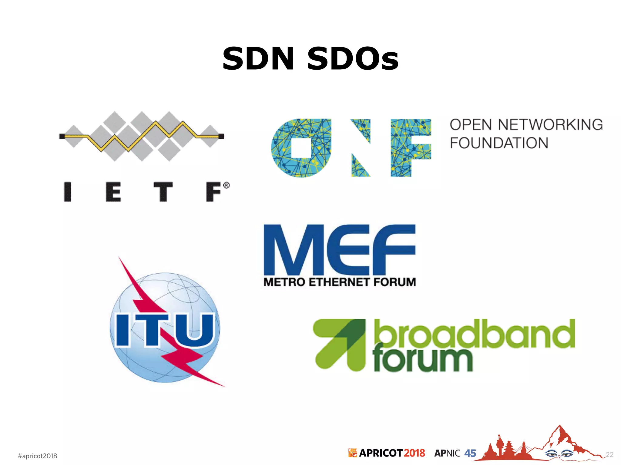 2018#apricot2018 45
SDN SDOs
22
 