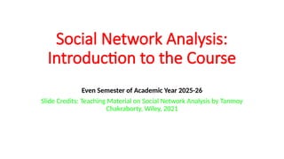 Comprehensive Introduction to Social Network Analysis and Applications ...