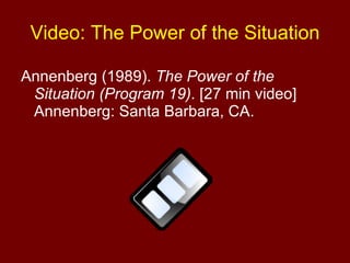 Video: The Power of the Situation ,[object Object]