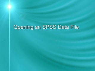 Opening an SPSS Data File 