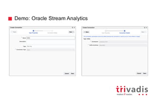 Demo: Oracle Stream Analytics
 