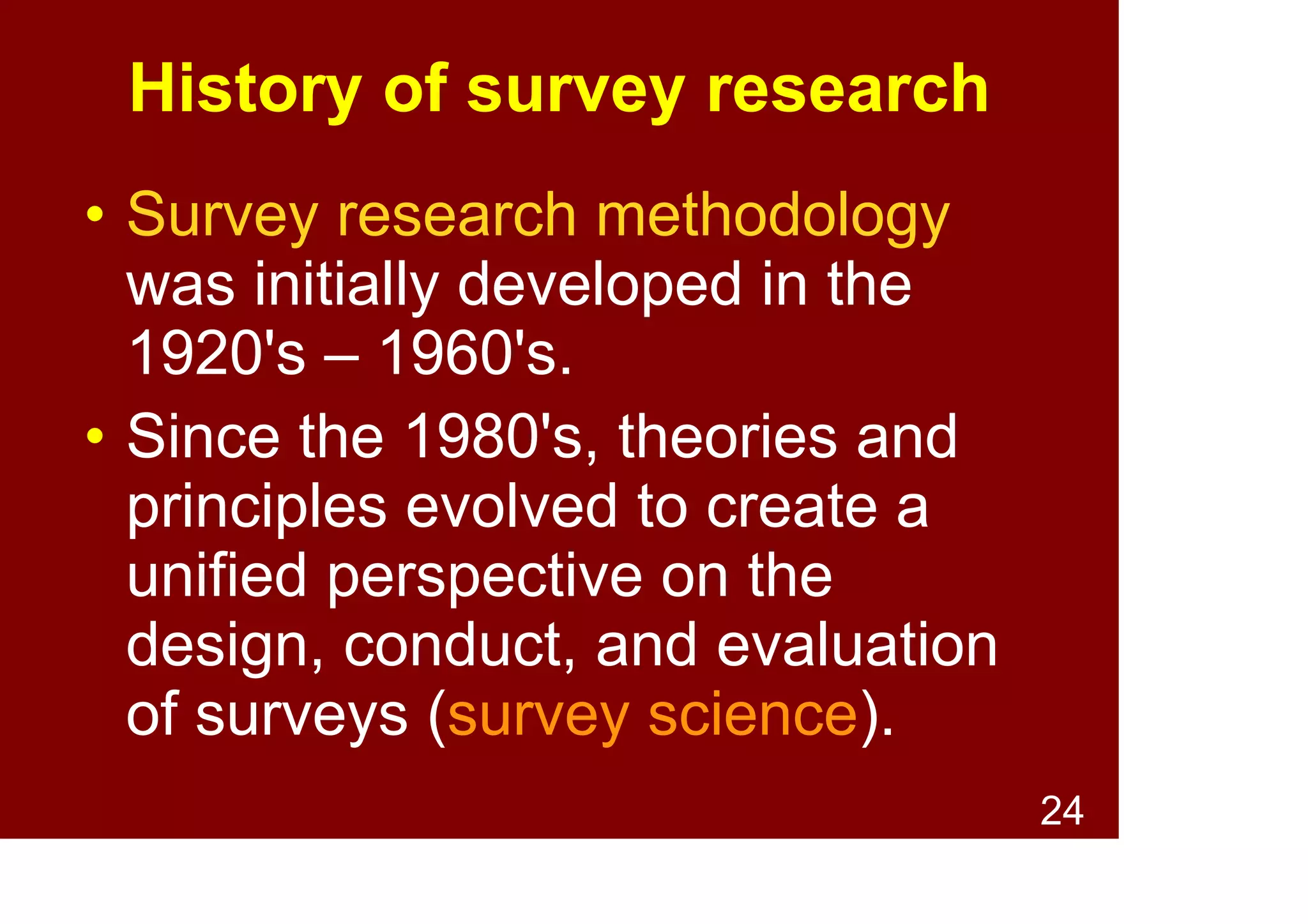 24
History of survey research
Civil servant at trailer park,
collecting census data,
Netherlands, 1925
 