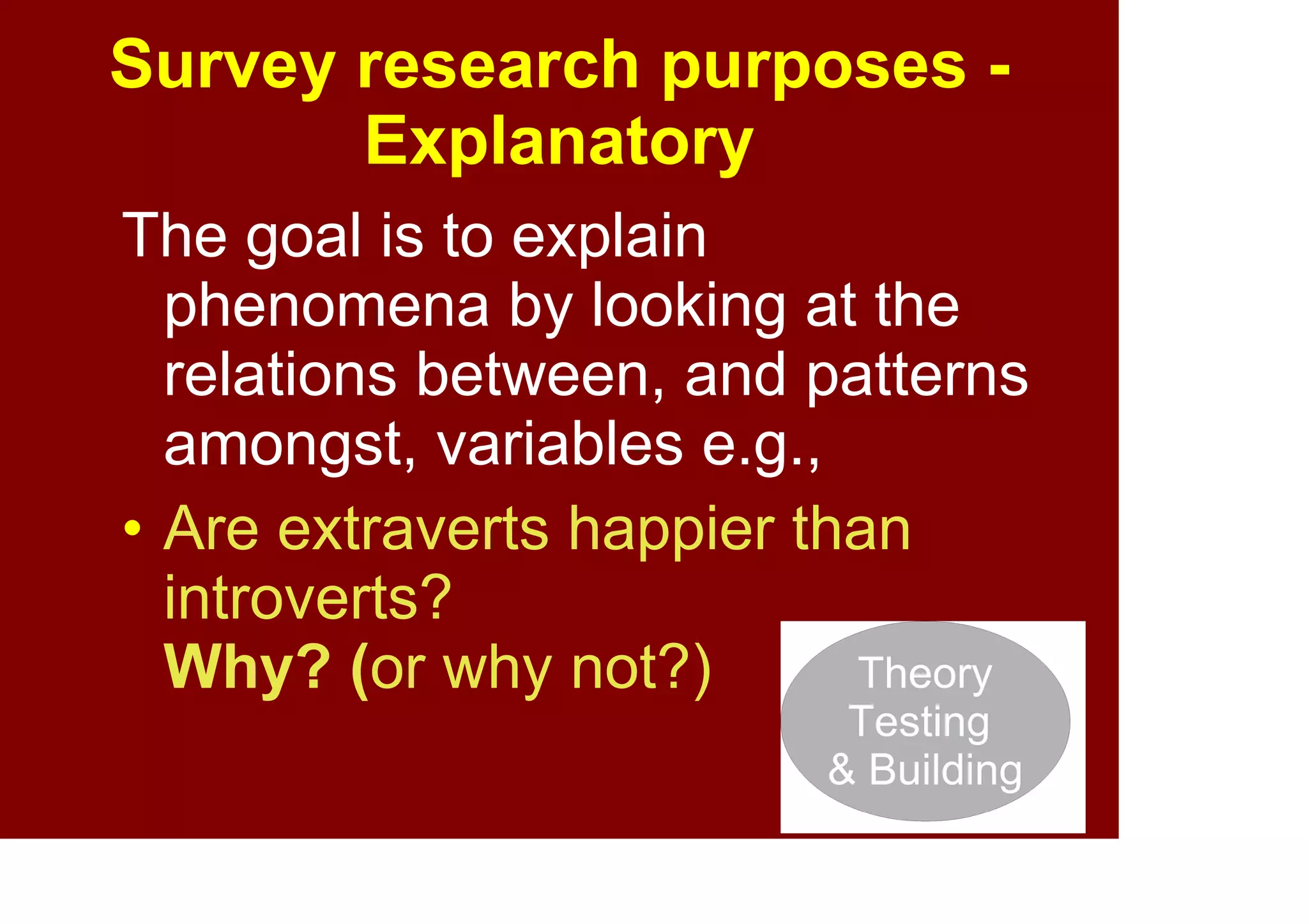 43
Quiz question 4
What is the goal of this study?
A researcher lives in a religious commune
in order to learn about the social
psychological characteristics of cults.
• Exploratory
• Descriptive
• Explanatory
• Predictive
 
