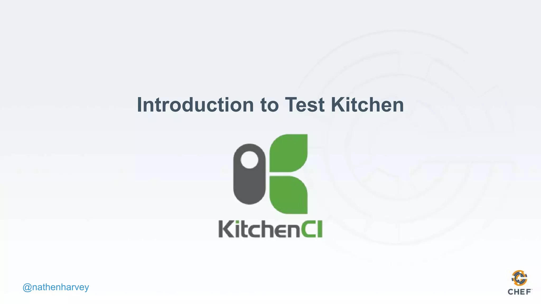 @nathenharvey
Introduction to Test Kitchen
 