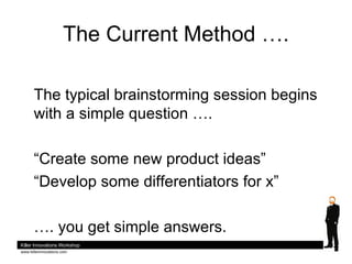 <ul><li>The typical brainstorming session begins with a simple question ….  </li></ul><ul><li>“ Create some new product id...