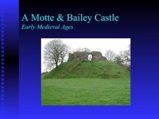 A Motte & Bailey Castle Early Medieval Ages 
