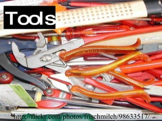http://flickr.com/photos/frischmilch/98633517/ Tools 
