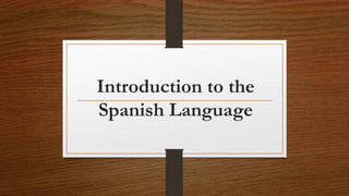 Introduction-to-the-Spanish-Language (1).pptx