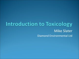 Mike Slater Diamond Environmental Ltd 