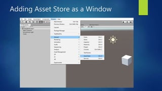 Adding Asset Store as a Window
 