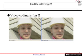 Find the differences!! Video coding is fun !! 