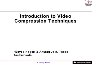 Introduction to Video Compression Techniques ,[object Object]