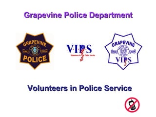 Grapevine Police Department Volunteers in Police Service 