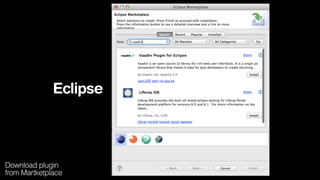 Eclipse

Download plugin
from Martketplace

 