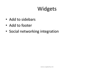 WidgetsAdd to sidebarsAdd to footerSocial networking integrationwww.craigbailey.net