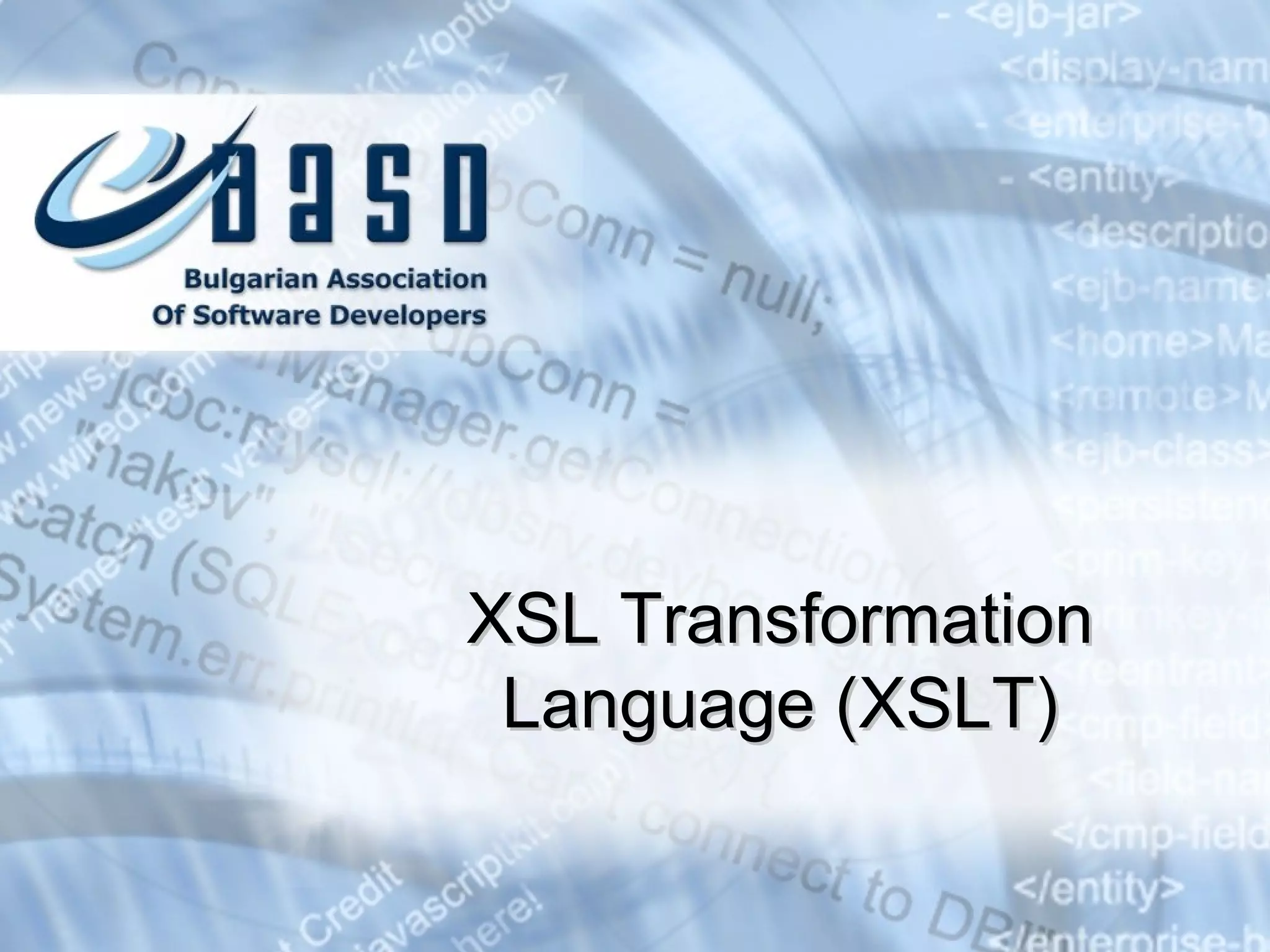 XSL Transformation Language (XSLT) 