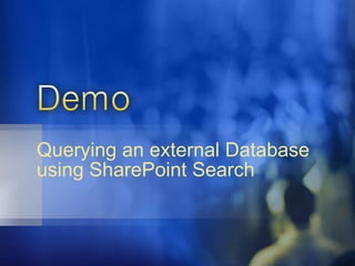 Querying an external Database using SharePoint Search 
