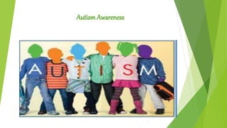 Autism Awareness
 