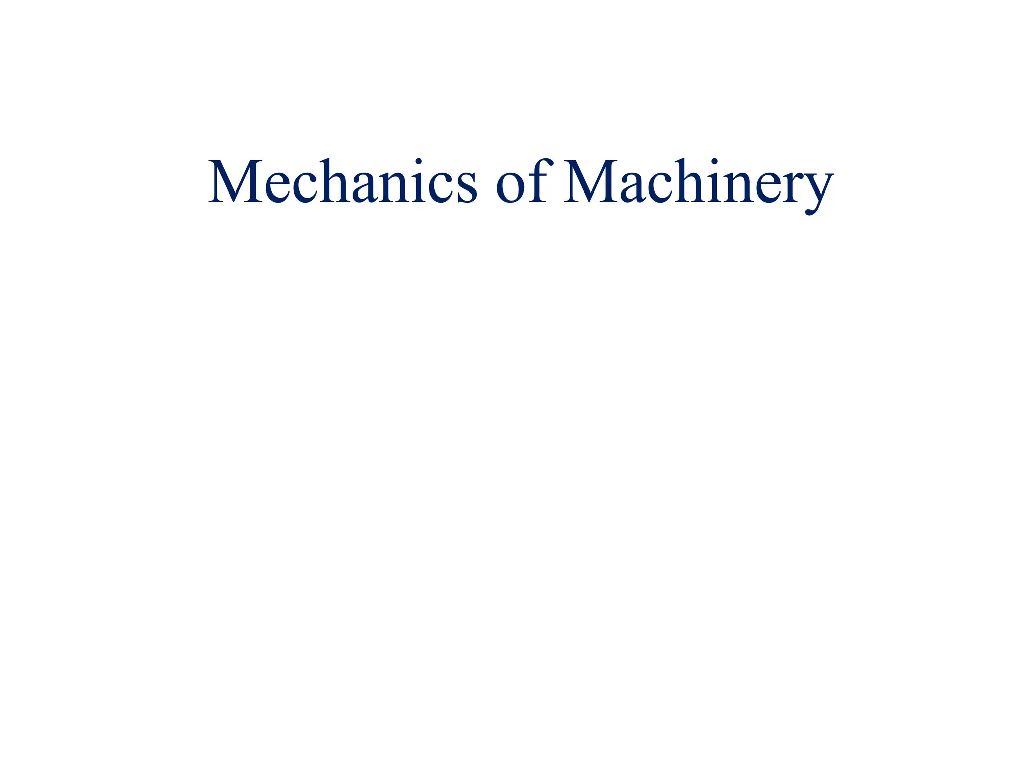 Mechanics of Machinery
 