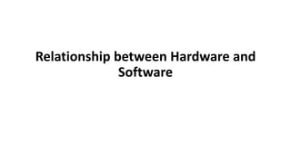 Introduction 1 - Relationship between hardware and software & Analog ...