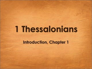 1 ThessaloniansIntroduction, Chapter 1