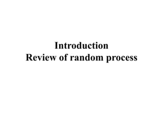 Introduction_2021.pdf: overview of random process, stationary and non ...