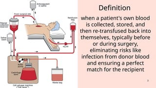 Autologus transfusion indications, priniciple and procedure.pptx
