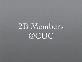 2B Members @CUC 