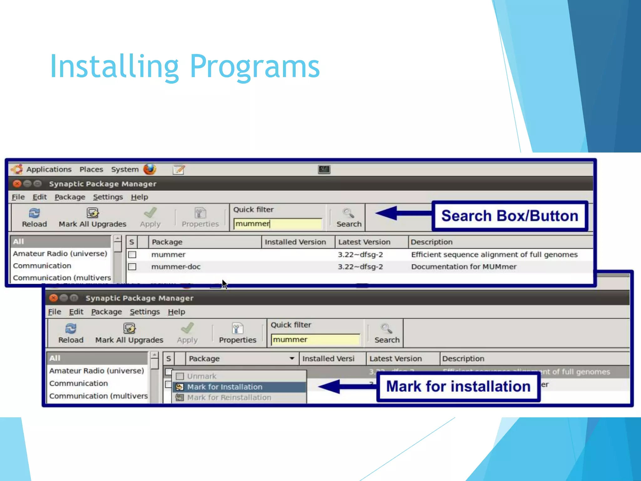 Installing Programs
 Search and install programs using Synaptic
on Ubuntu
 