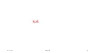 Sports
05-10-2015 Abhishek 22
 