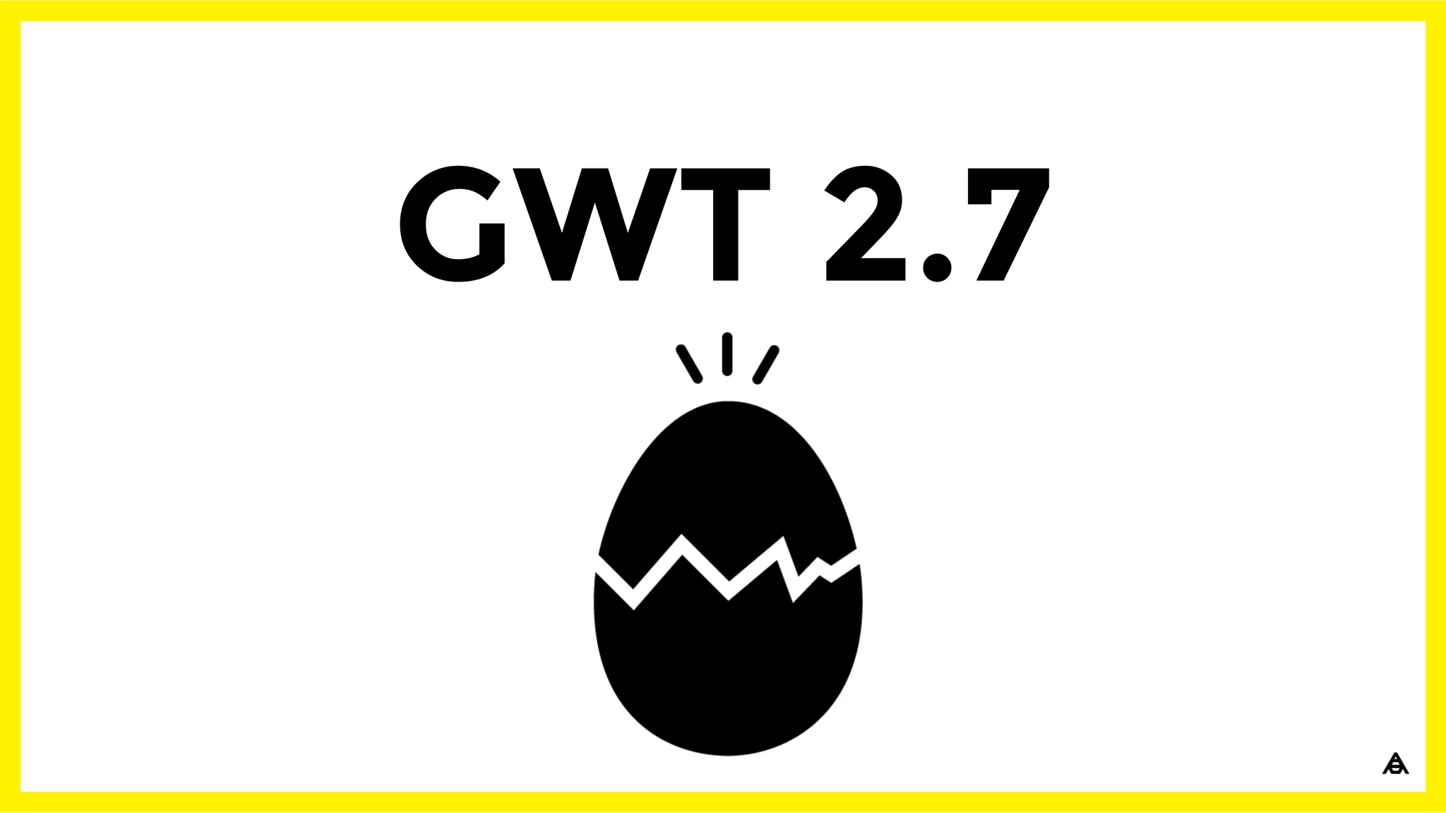GWT 2.7
 