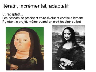 Préambule Les besoins métier évoluent dans le temps, même pendant la vie d'un projet On doit savoir et pouvoir s’adapter au changement... Vocabulaire pour la suite de la présentation : Equipe = tous les acteurs du projet                  pas uniquement les développeurs REX = retour d'expérience 