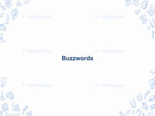 Buzzwords
 