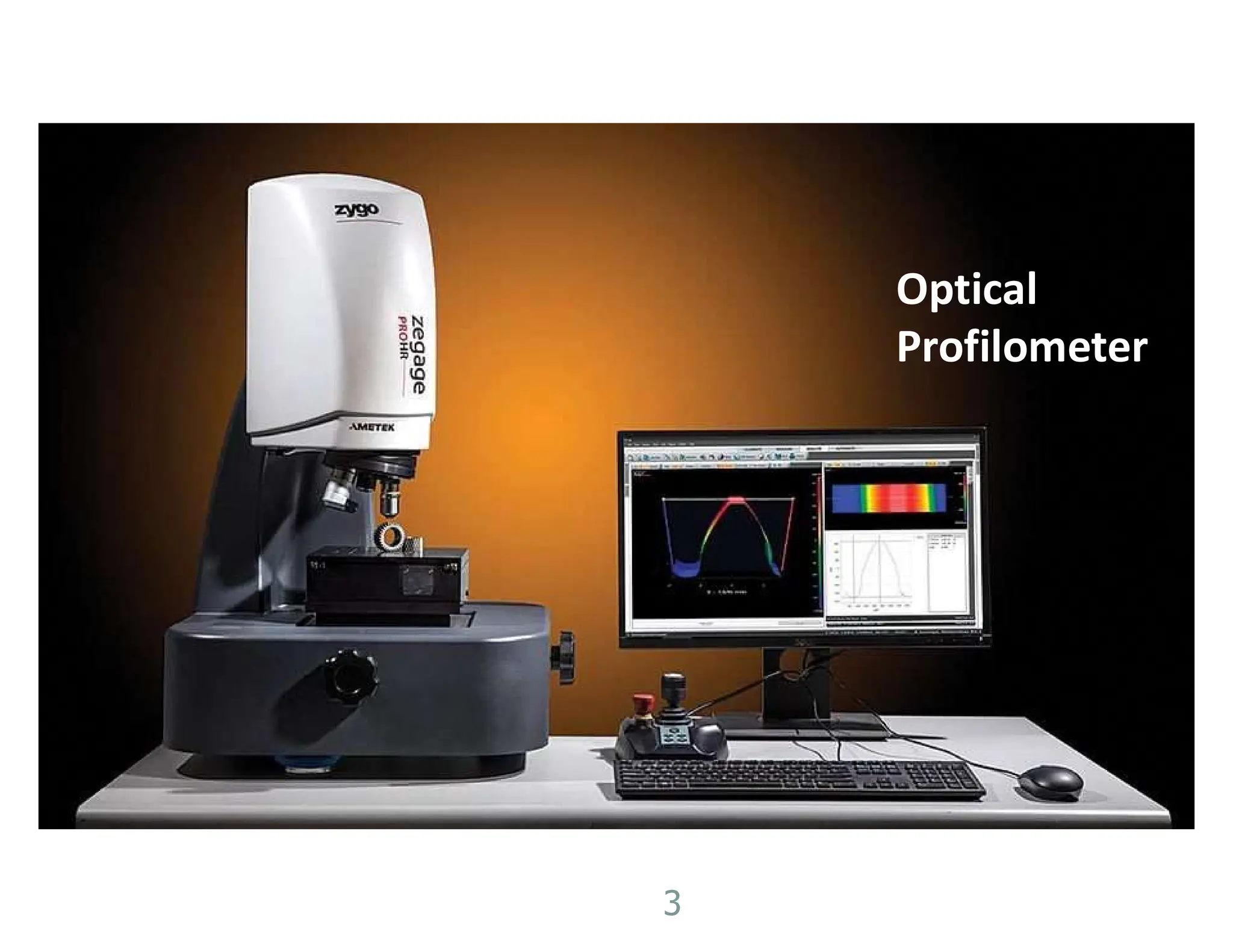 3
Optical
Profilometer
 