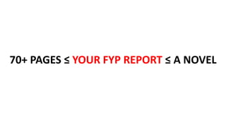 70+ PAGES ≤ YOUR FYP REPORT ≤ A NOVEL
 