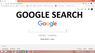 GOOGLE SEARCH
 