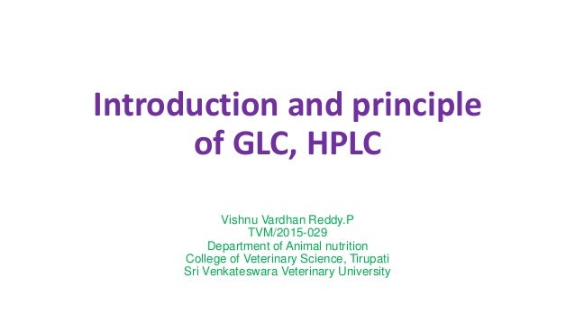 introduction and principle of glc hplc hplc principle