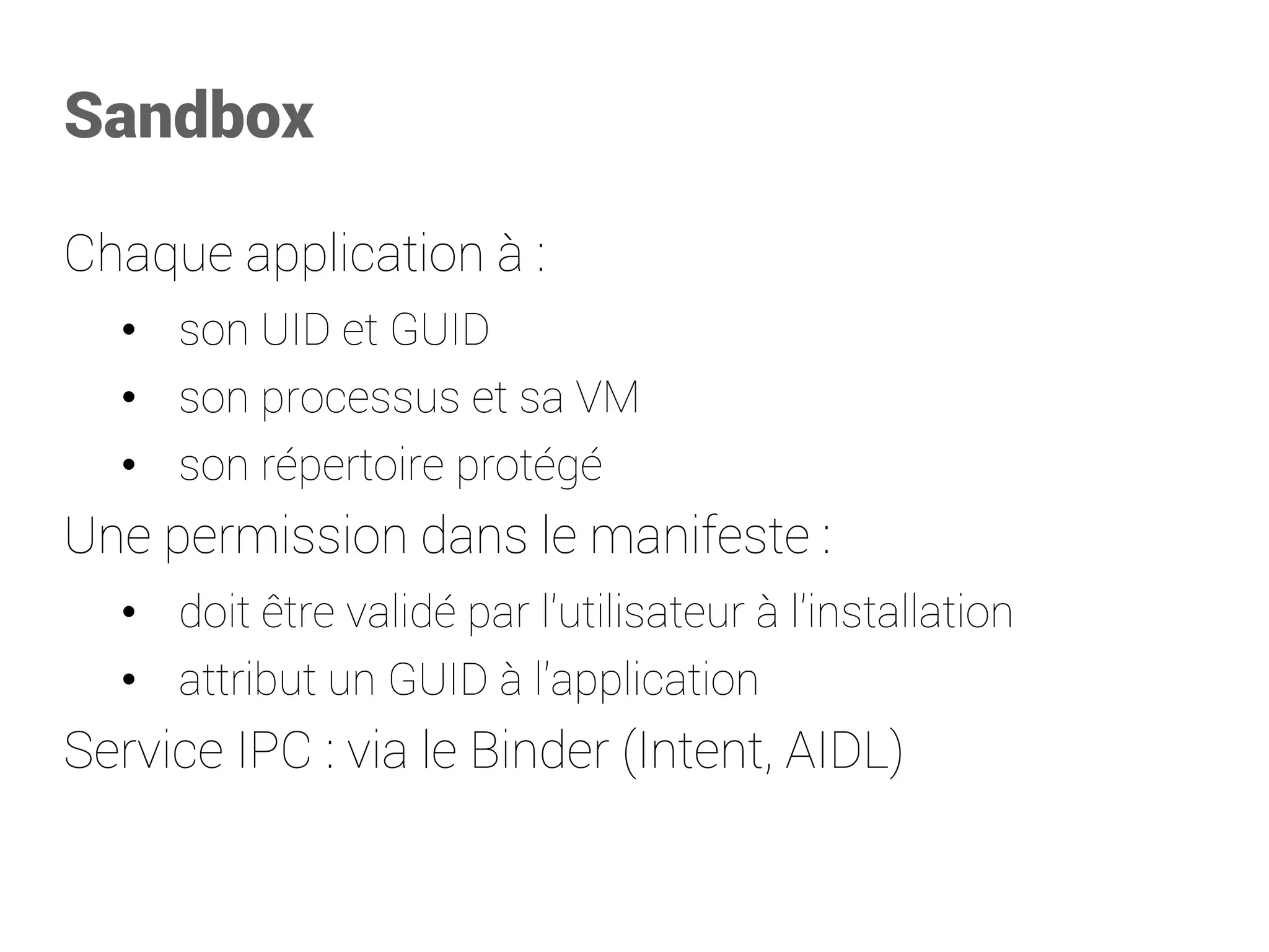 Autres vues spécifiques 
•Boîte de dialogue 
•Toast 
•Notification  