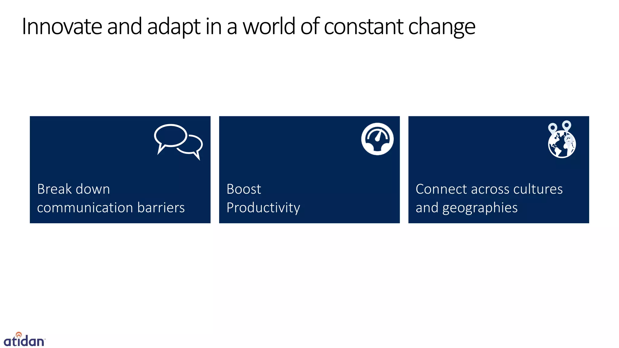 Innovate and adapt in a world of constant change
 