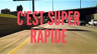 C'EST SUPER
RAPIDE
 