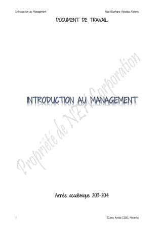 Introduction au Management Naili Bourhane Aboudou Rahime
1 IIème Année ISDG, Mirontsy
DOCUMENT DE TRAVAIL
Année académique 2013-2014
 