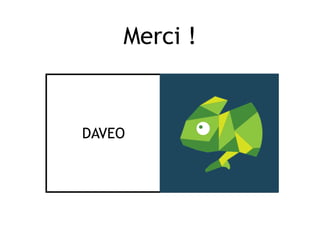 Merci !
DAVEO
 