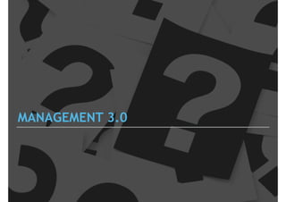 MANAGEMENT 3.0
 
