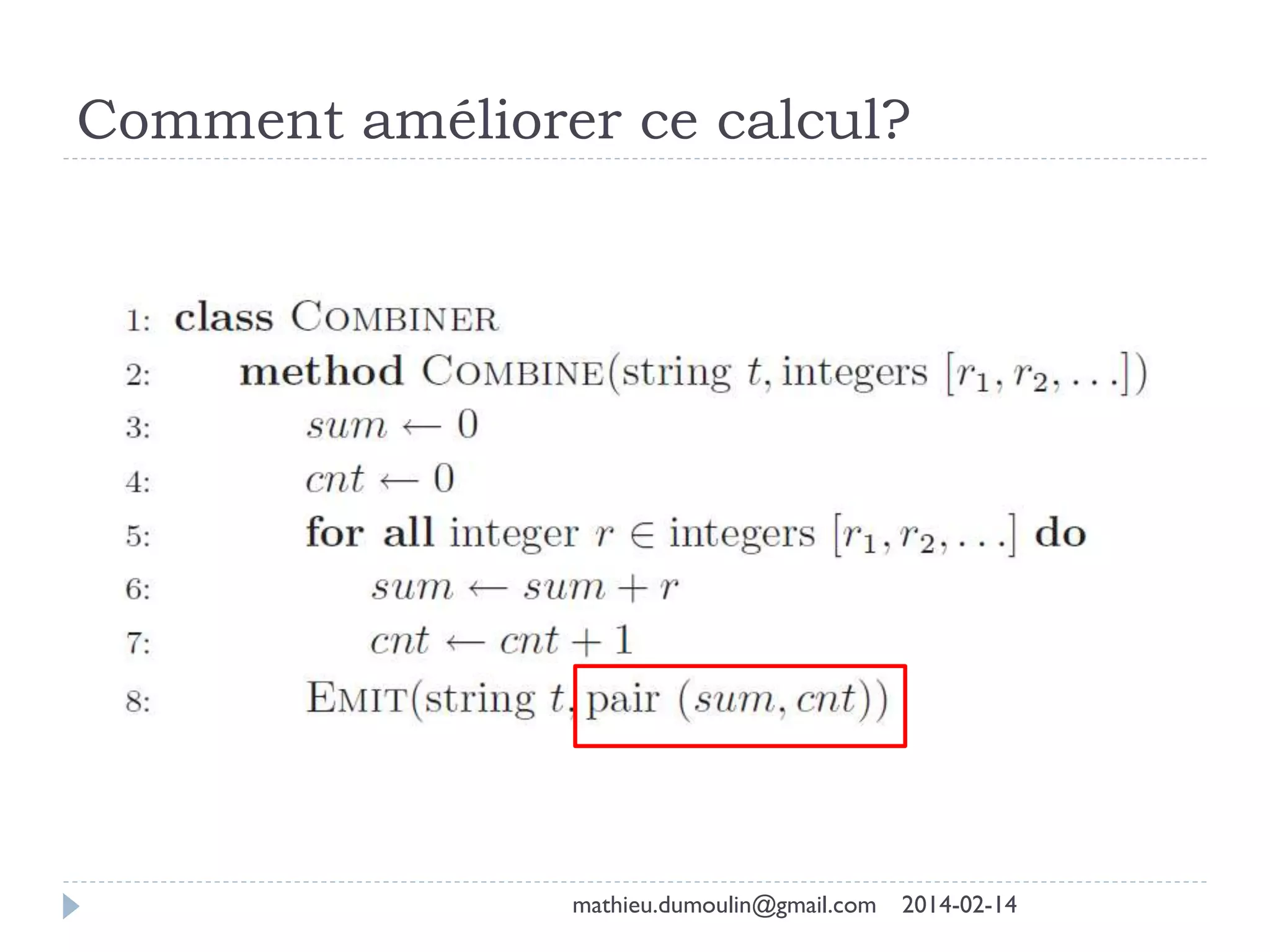 Comment améliorer ce calcul?
mathieu.dumoulin@gmail.com 2014-02-14
 